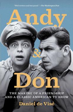 Andy & Don: The Making of a Friendship and a Classic TV Show Andy & Don: The Making of a Friendship and a Classic TV Show